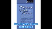 A Writer's Guide to Fiction A Concise, Practical Guide for Novelists and Short-Story Writers (Writer's Compass)