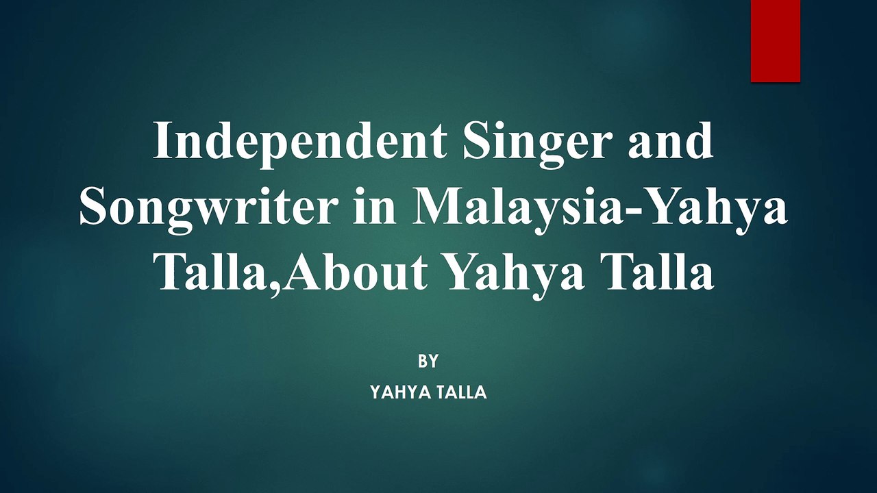 Malaysian Singers Capturing The International Market-Yahya Talla,About Yahya Talla
