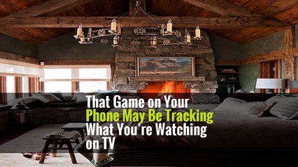 That Game on Your Phone May Be Tracking What You’re Watching on TV