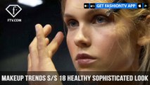 Healthy Sophisticated Look Makeup Trends Backstage S/S 18 Part 1 | FashionTV | FTV