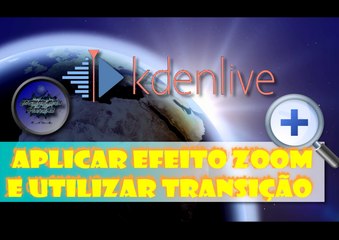 Efeito zoom em dois videos no kdenlive com transição
