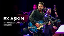 Kenan Doğulu - Ex Aşkım | İhtimaller Lansman Konseri #CanlıPerformans