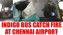 IndiGo passenger bus catches fire at Chennai airport, Watch Video | Oneindia News