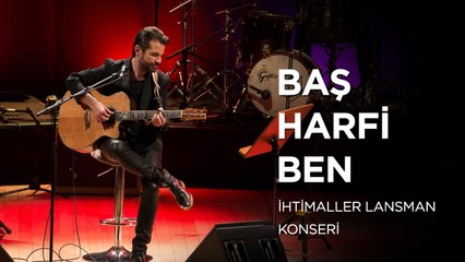 Kenan Doğulu - Baş Harfi Ben | İhtimaller Lansman Konseri #CanlıPerformans