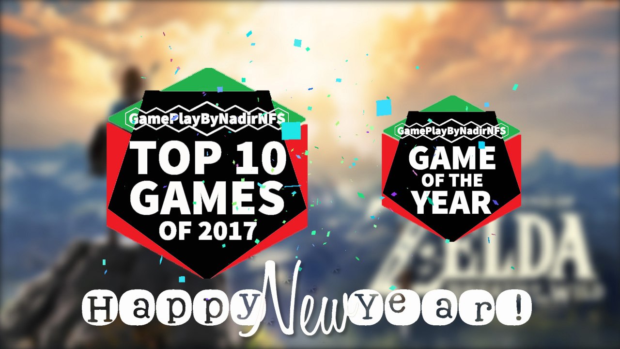 GamePlayByNadirNFS's Top 10 games of 2017