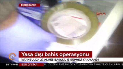 İstanbul polisinin hedefinde bu sefer yasa dışı bahis oynatanlar vardı