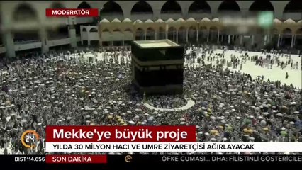 Mekke yapılacak proje ile Hac kapasitesini 30 milyon kişiye çıkaracak