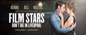 Film Stars Dont Die In Liverpool Trailer