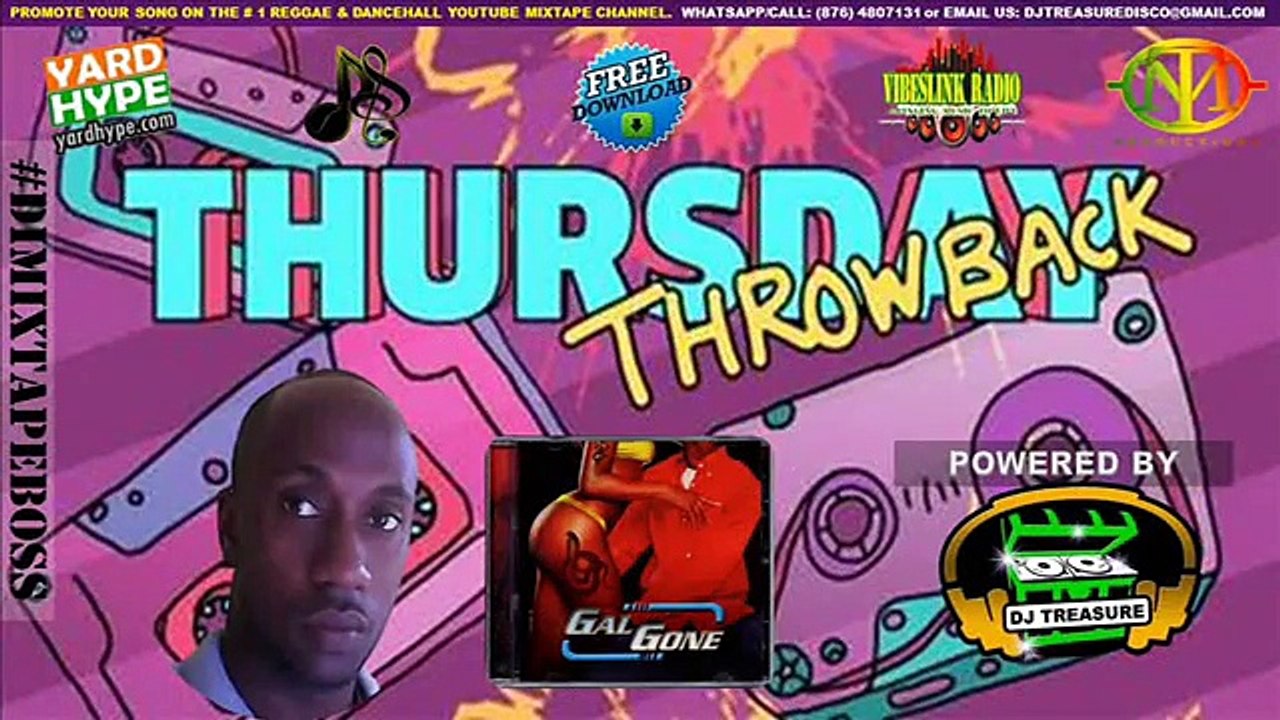 #THROWBACKTHURSDAY with @DJTREASURE #7 | Gal Gone (Stick By Me) Riddim Mix | Reggae | 18764807131