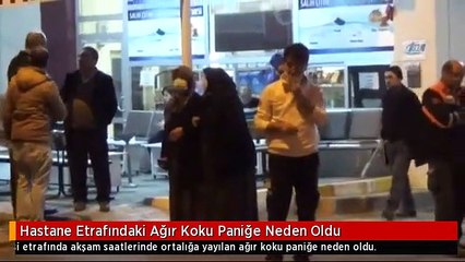 Hastane Etrafındaki Ağır Koku Paniğe Neden Oldu