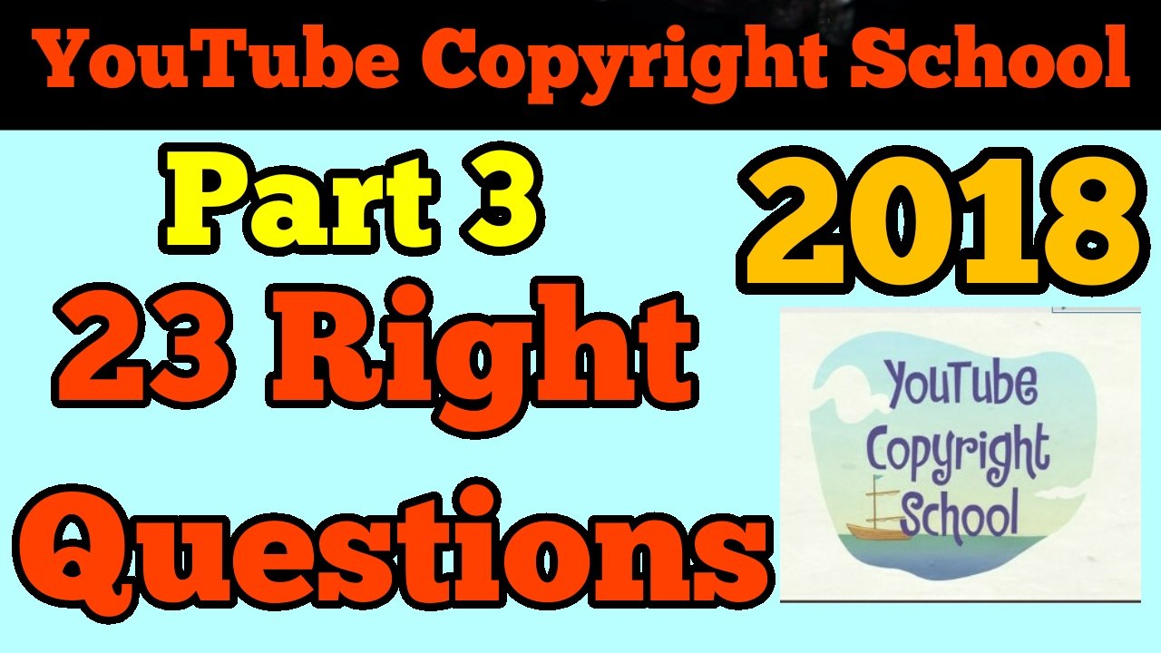Youtube Copyright stric school 23 answer right part3