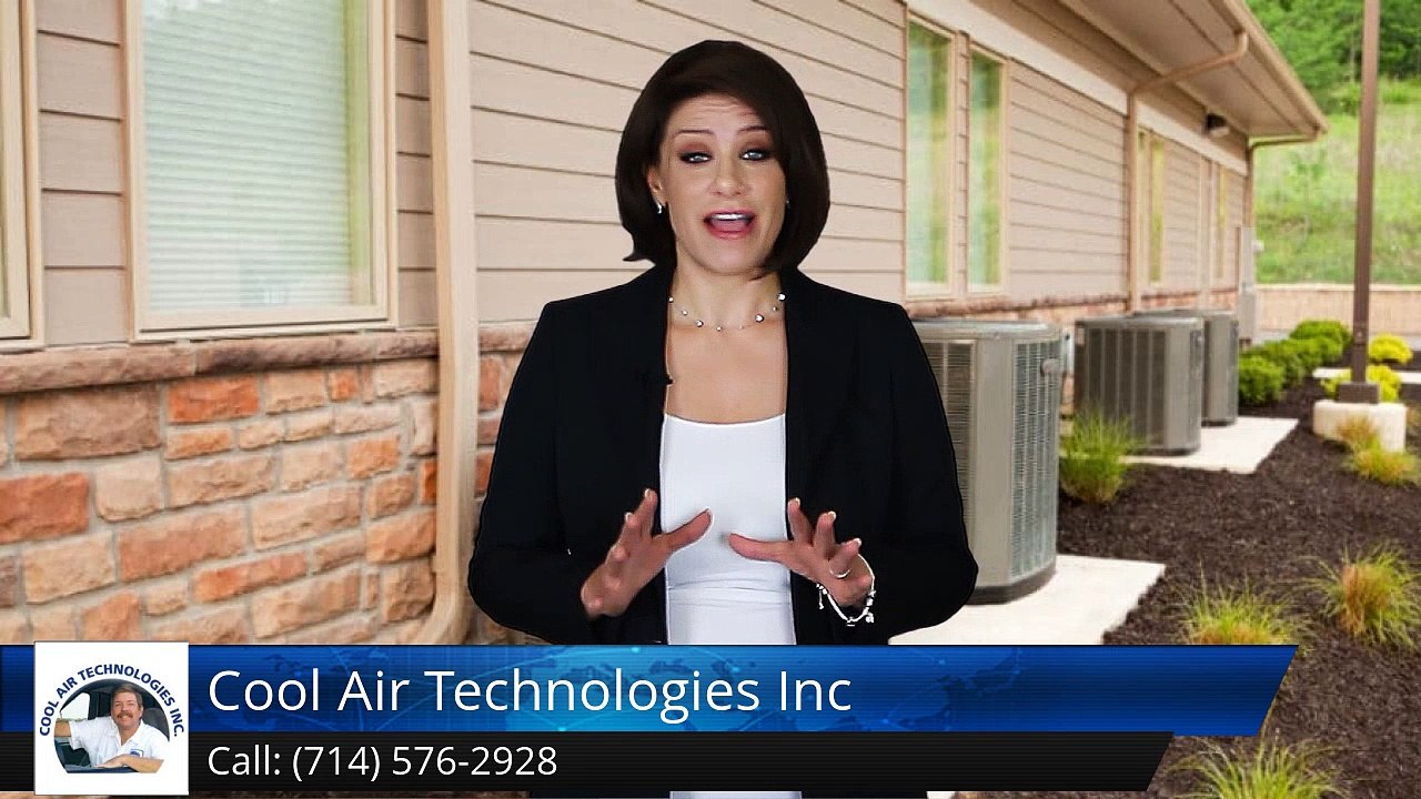 Ac Repair Services Anaheim Hills Ca (714) 576-2928 Cool Air Technologies Inc. Review by Frank L.