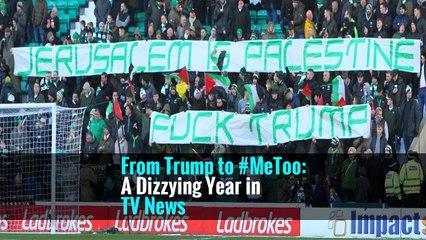 From Trump to #MeToo: A Dizzying Year in TV News