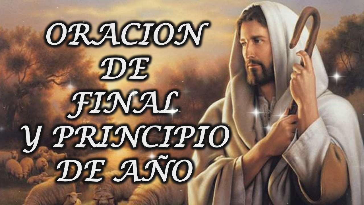 ORACION DE FINAL Y PRINCIPIO DE AÑO
