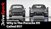 Why Porsche 911 Is Called 911 - DriveSpark