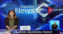 Libur Tahun Baru, Bandara Soetta dan Bandara Juanda Padat