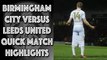 Birmingham City 1 Leeds United 0 Quick Match Highlights - Championship 30/12/17