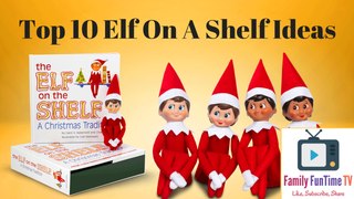The top 10 Elf On a Shelf Ideas - Teardown