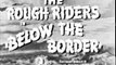 Below the Border (1942) THE ROUGH RIDERS
