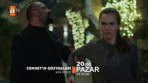 Cennetin Gözyaşları 15 Bölüm 2 Fragman