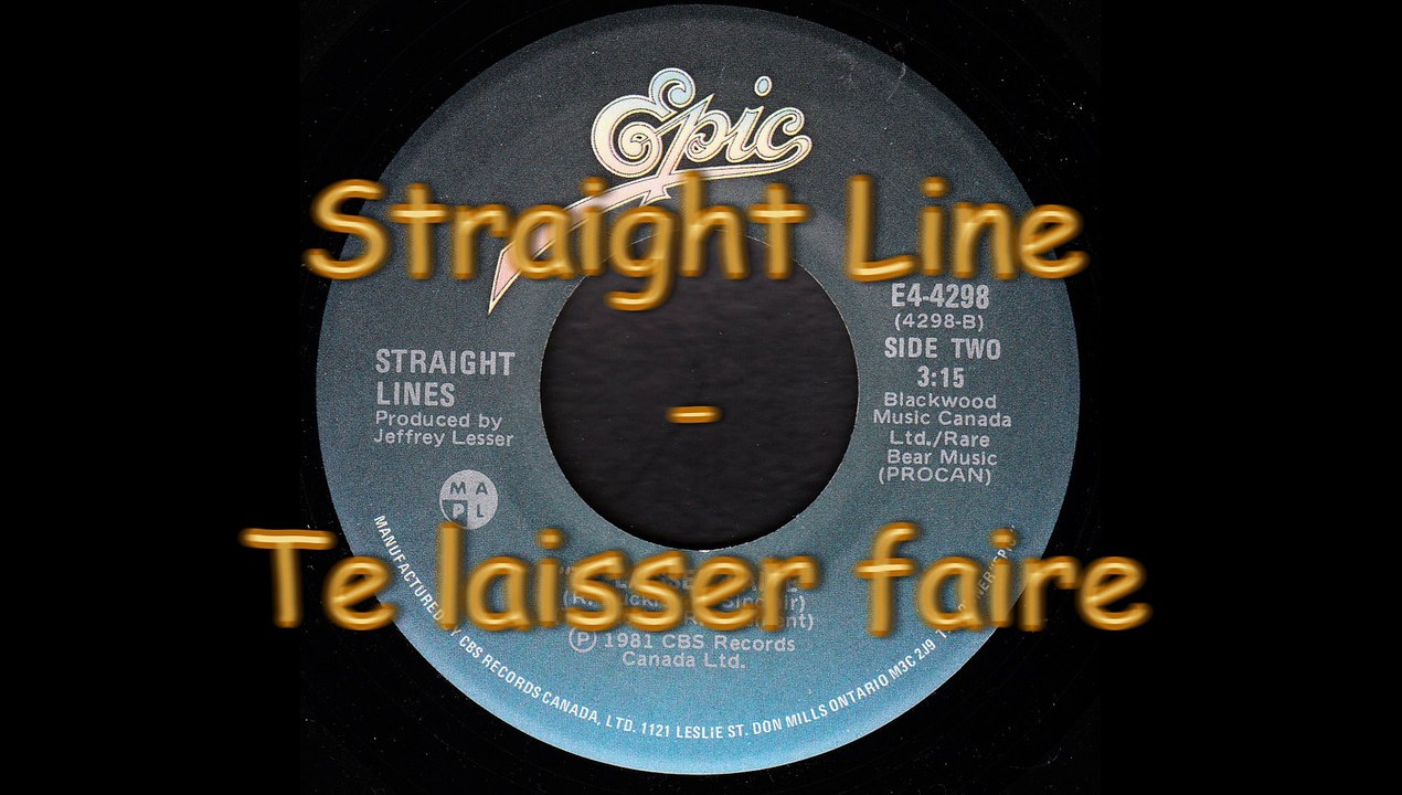 Te laisser faire - Straight Lines