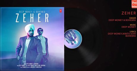 Zeher Full Audio Song | Deep Money Feat. Bohemia Fun-online