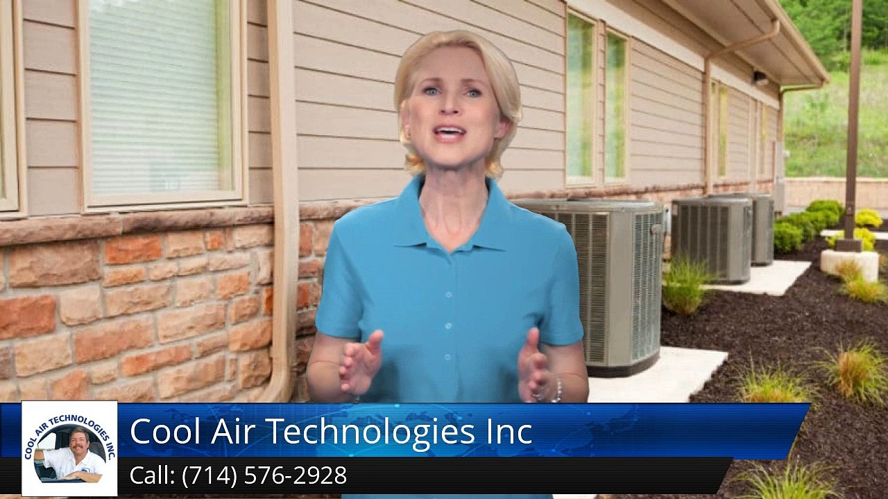 Central Air Conditioner Repair Anaheim Hills Ca (714) 576-2928 Cool Air Technologies Inc. Review