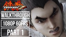TEKKEN 7 Gameplay Walkthrough Part 1 No Commentary [1080p 60fps]