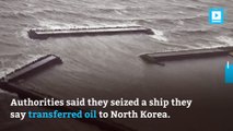 South Korea Captures Ship Over North Korea Oil Transfer