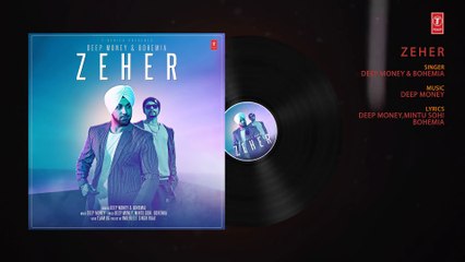 Zeher Full Audio Song Deep Money Feat. Bohemia