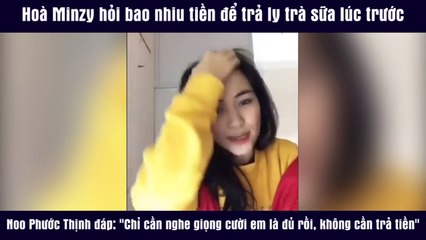 Hoà Minzy hỏi bao nhiu tiền để trả ly trà sữa lúc trước