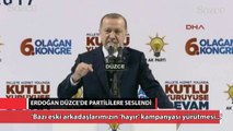 Erdoğan: ‘Hayır’ kampanyası içerisinde beraber yürüdüklerimizin olması bizi üzdü’