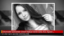 Otomobil İçerisinde Cinsel İlişkiye Giren Genç Kız, Egzoz Gazından Zehirlenip Öldü