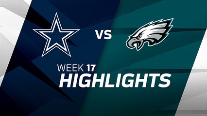 Cowboys vs. Eagles highlights | Week 17
