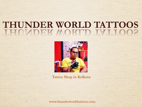 Tattoo Parlour based in Kolkata - Thunder World Tattoos