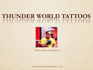 Tattoo Parlour based in Kolkata - Thunder World Tattoos