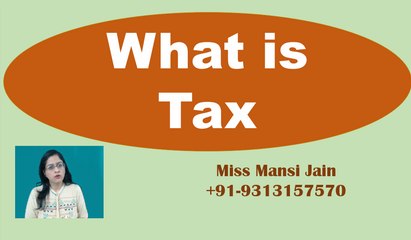 Understanding Tax: Definition and Meaning