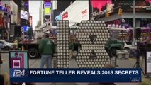 i24NEWS DESK | Fortune teller reveals 2018 secrets | Monday, January 1st 2018