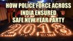 New Year 2018 : Police across India ensured peaceful celebration, Watch Video | Oneindia News