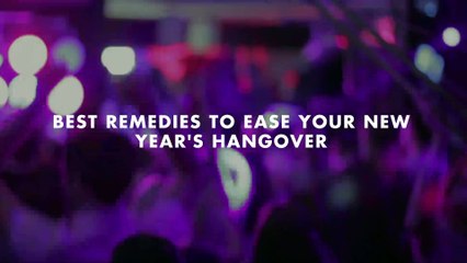 Best Remedies to Ease Your New Year's Hangover