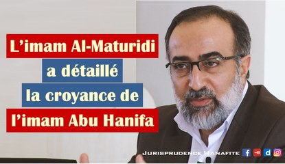 L'imam Al-Maturidi a détaillé la croyance de l'imam Abu Hanifa | Shaykh Ebubekir Sifil