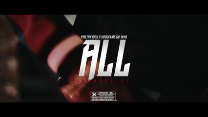 Philthy Rich & HoodFame Go Yayo "All I Wanna Be"
