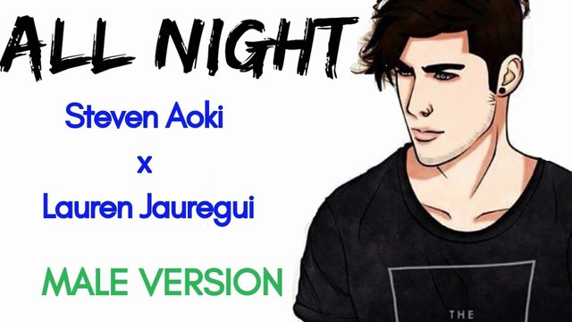 All Night - Steven Aoki x Lauren Jauregui (male version)