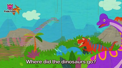Where Did the Dinosaurs Go _ Dinosaur Songs _ Pinkfong Songs for Children-uXXwa62JJqQ