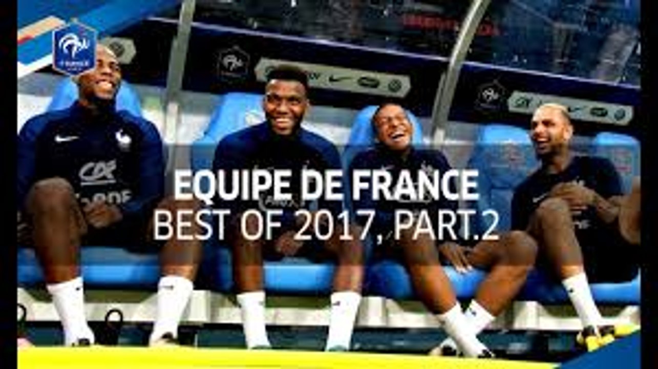 Équipe de France : Best Of 2017 part.2, inside I FFF 2017