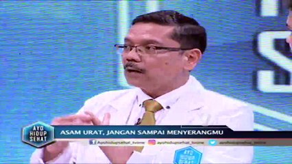 "Asam Urat, Jangan Sampai Menyerangmu" [Part 2] - Ayo Hidup Sehat