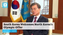 South Korea Welcomes North Korea's Olympic Offer