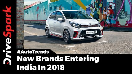 New Brands Coming To India In 2018 - DriveSpark