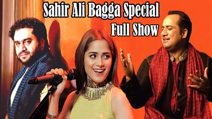 Sahir Ali Bagga Special | Rahat Fateh Ali Khan, Sahir Ali Bagga