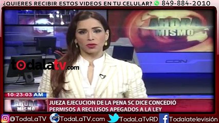 Jueza Ejecución de la Pena SC dice concedió permisos a reclusos apegados a la Ley-CDN-Video